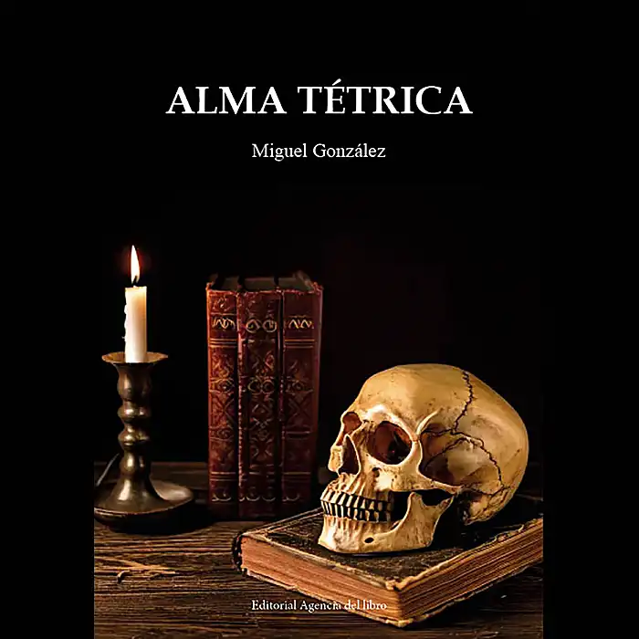 Portada de Alma tétrica de Miguel González, con vela, libros y una calavera